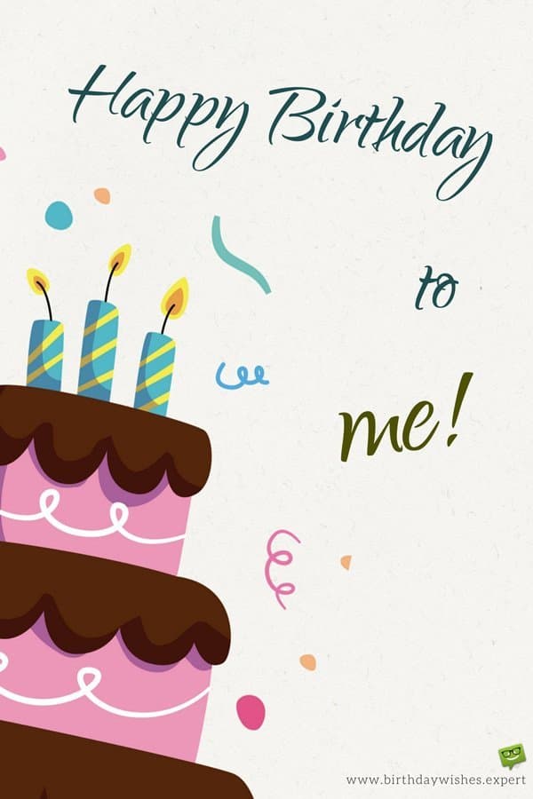 Happy birthday to me